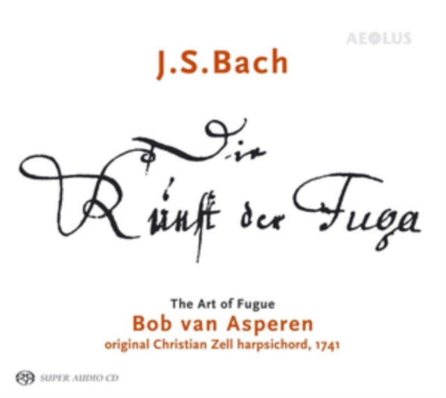 J.S. Bach: Die Kunst Der Fuge - The Art of the Fuge