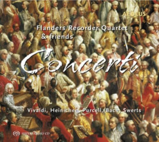 Flanders Recorder Quartet & Friends: Concerti