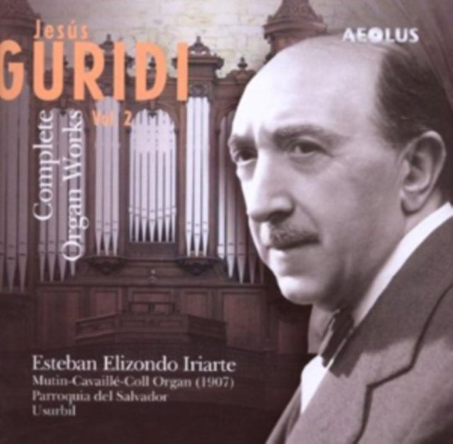 Jesus Guridi: Complete Organ Works