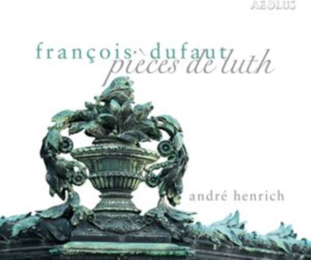 François Dufaut: Pièces De Luth