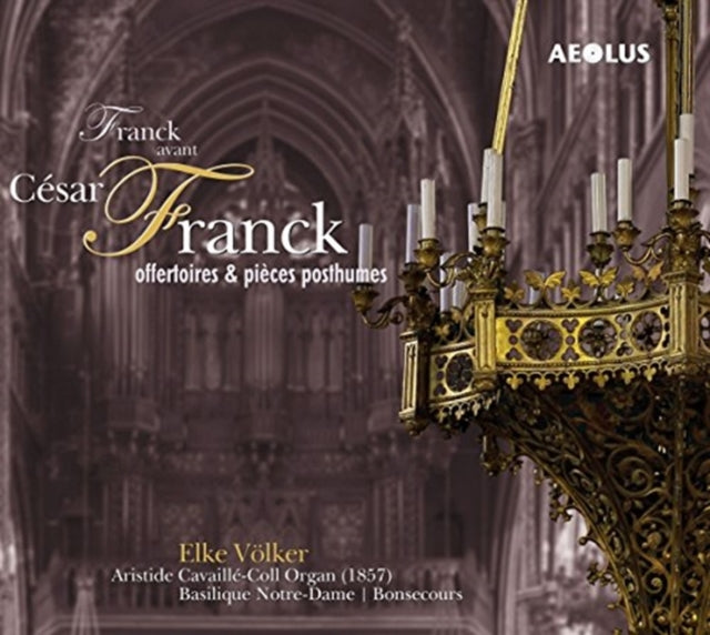César Franck: Offertoires & Pieces Posthumes