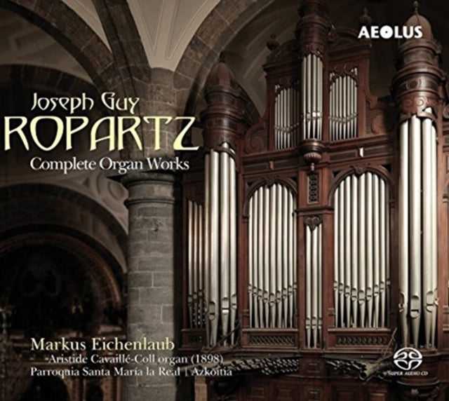 Joseph Guy Ropartz: Complete Organ Works