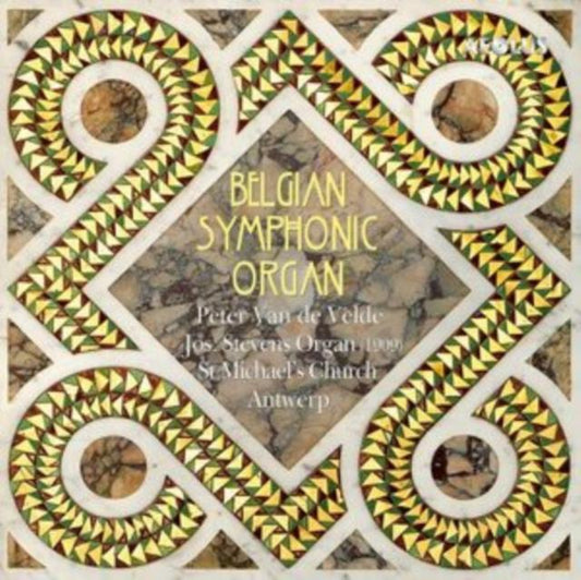 Peter Van De Velde: Belgian Symphonic Organ