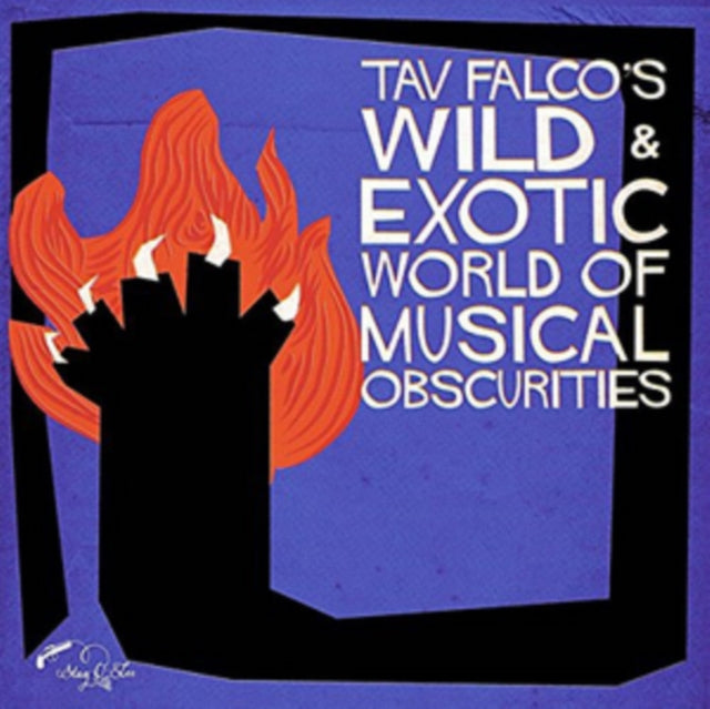 Tav Falco's Wild & Exotic World of Musical Obscurities