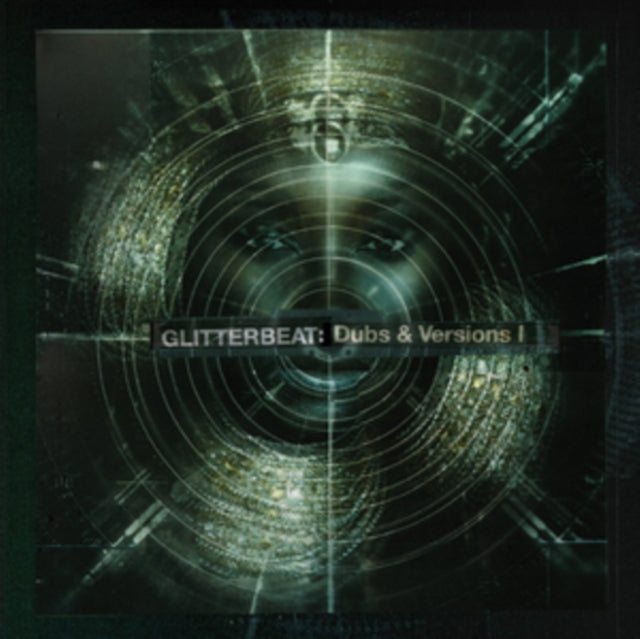 Glitterbeat: Dubs and Versions I