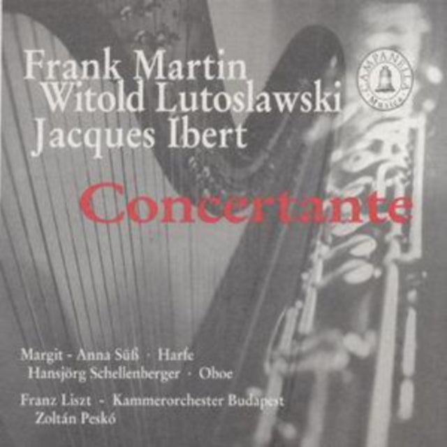 Franz Liszt - CONCERTANTE/MARTIN, IBERT, LUTOSLAWSKI
