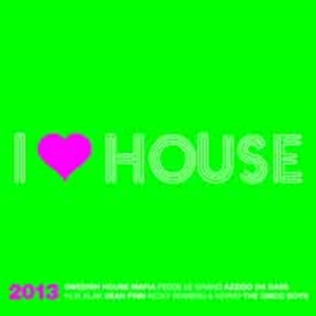 I LOVE HOUSE