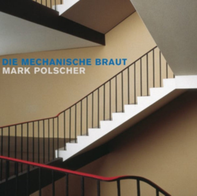 Mark Polscher: Die Mechanische Braut