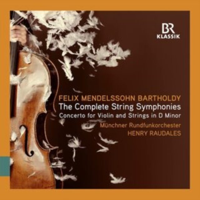 Felix Mendelssohn Bartholdy: The Complete String Symphonies/...