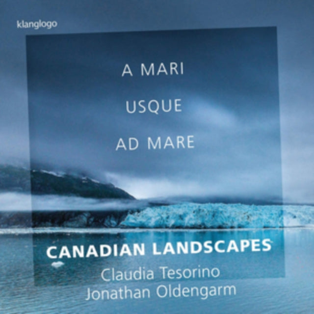 Canadian Landscapes: A Mari Usque Ad Mare