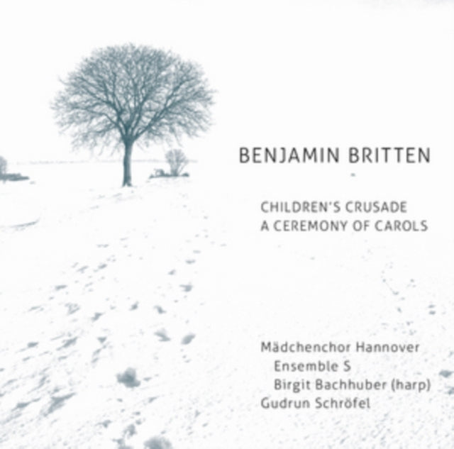 Benjamin Britten: Children's Crusade/A Ceremony of Carols