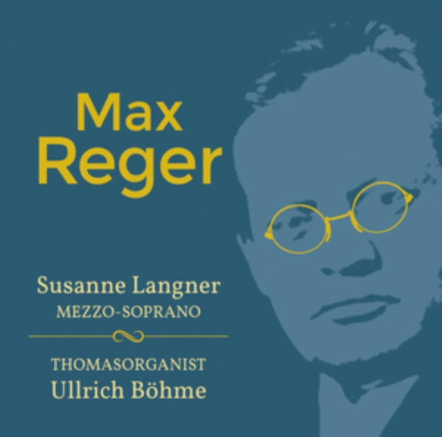 Max Reger: Works for Organ and Mezzo