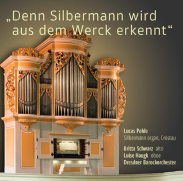 Denn Silbermann Wird Aus Dem Werck Erkennt