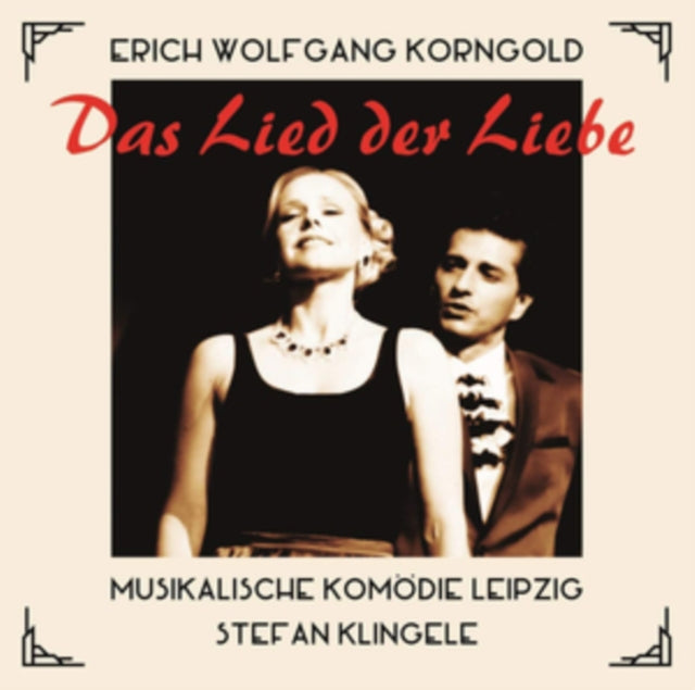 Erich Wolfgang Korngold: Das Lied Der Liebe