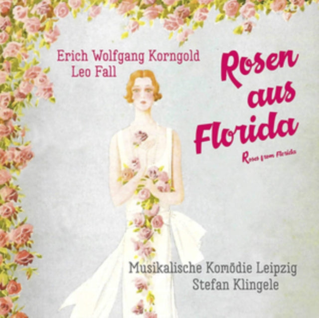 Erich Wolfgang Korngold/Leo Fall: Rosen Aus Florida