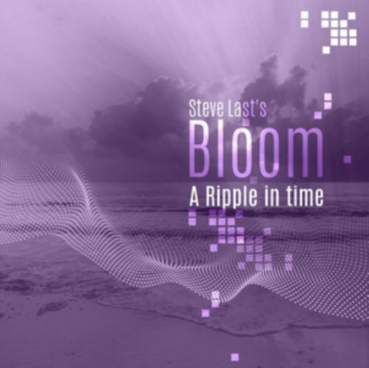 Steve Last's Bloom: A Ripple in Time