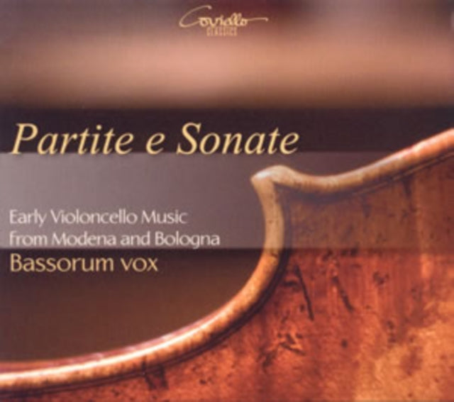 Partite E Sonate: Early Violoncello Music from Modena and Bologna