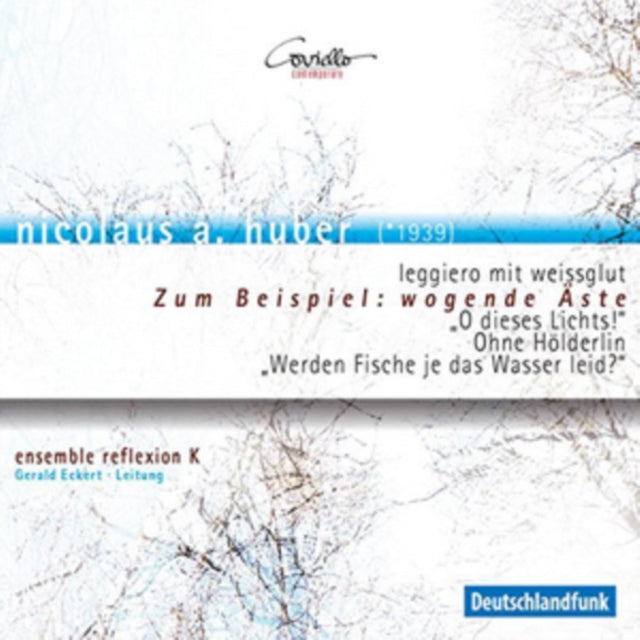 Nicolaus A. Huber: Zum Beispiel: Wogende Aste