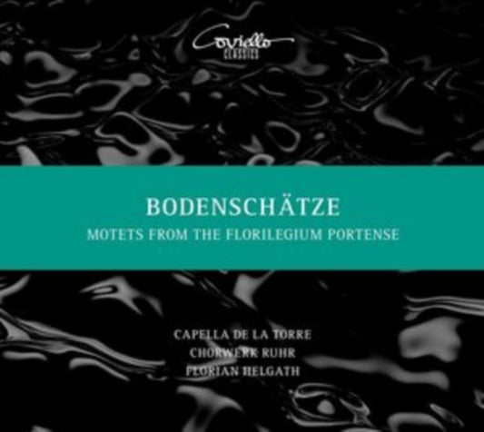 Bodenschätze: Motets from the Florilegium Portense