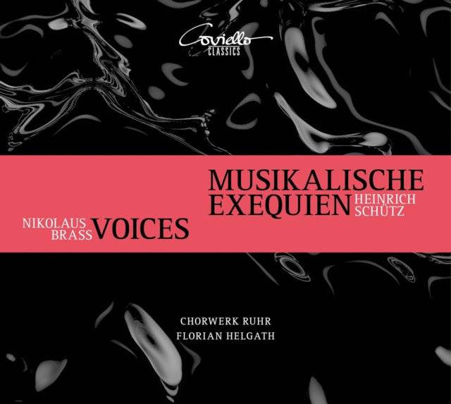 Heinrich Schütz: Musikalische Exequien/Nikolaus Brass: Voices