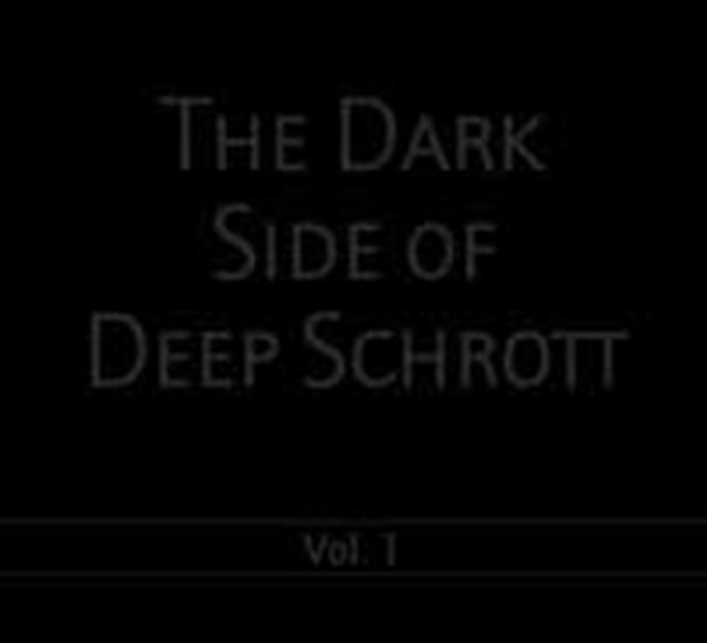 Dark Side Of Deep Schrott Vol 1