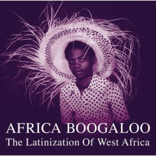 Africa Boogaloo: The Latinization of West Africa