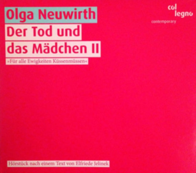 Olga Neuwirth: Der Tod Und Das Mädchen II