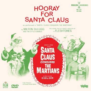 Delugg. Milton & The Little Eskimos / The Fleshtones - Santa Claus Conquers The Martians - Hooray For Santa Claus (Martian Green Vinyl) (+DVD)