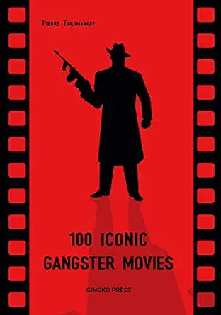 100 Iconic Gangster Movies