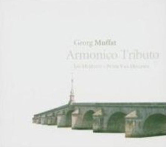 Georg Muffat: Armonico Tributo