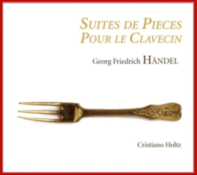 Georg Friedrich Händel: Suites De Pieces Pour Le Clavecin