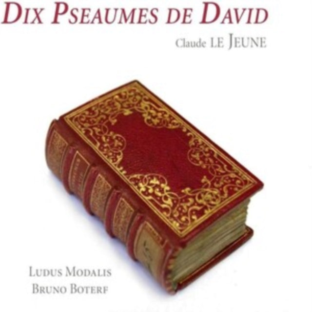 Claude Le Jeune: Dix Pseaumes De David
