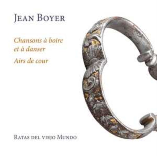 Jean Boyer: Chansons À Boire Et À Danser/Airs De Cour