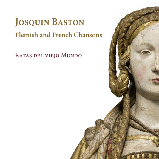Josquin Baston: Flemish and French Chansons