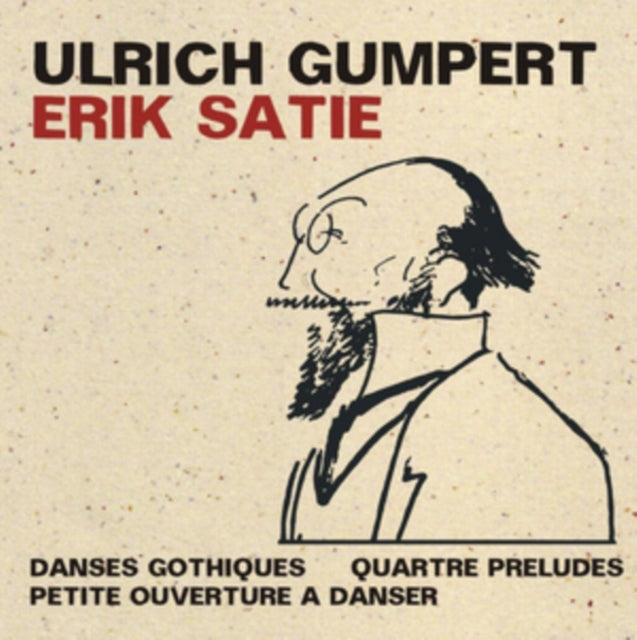 Erik Satie: Danses Gothiques/Quartre Preludes/...