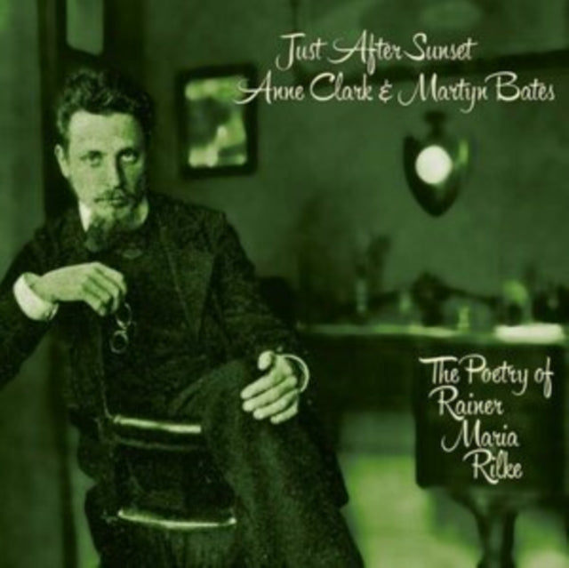 Just After Sunset (The Poetry of Rainer Maria Rilke)