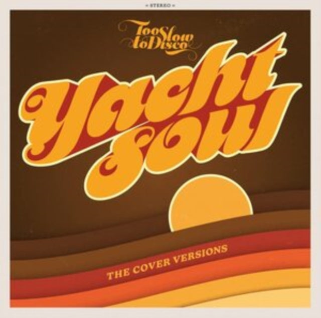 Too Slow to Disco Presents: Yacht Soul
