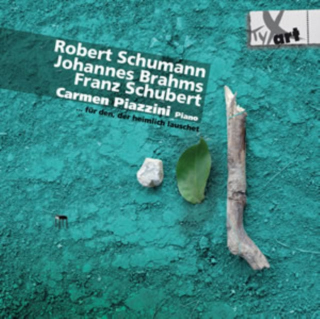 Carmen Piazzini: Robert Schumann/Johannes Brahms/Franz Schubert