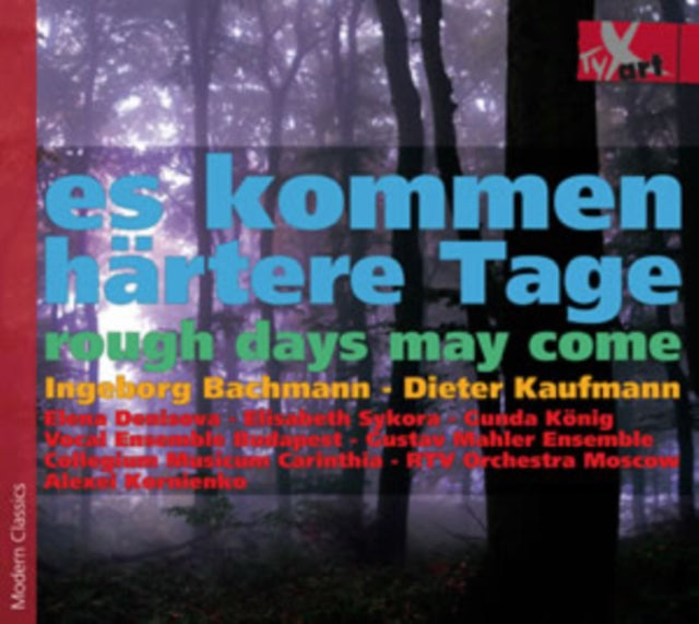 Ingeborg Bachmann/Dieter Kaufmann: Rough Days May Come