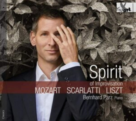 Mozart/Scarlatti/Liszt: Spirit of Improvisation