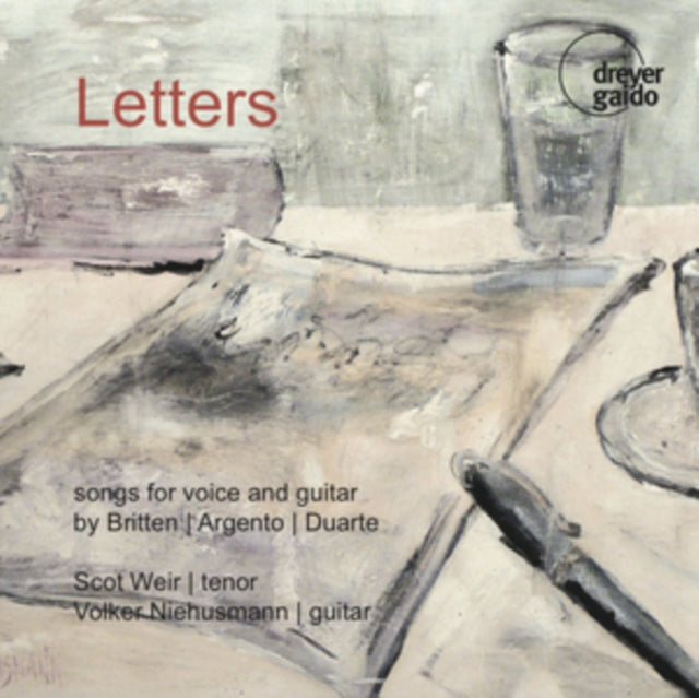 Letters: Songs for Voice and Guitar By Britten, Argento & Duarte