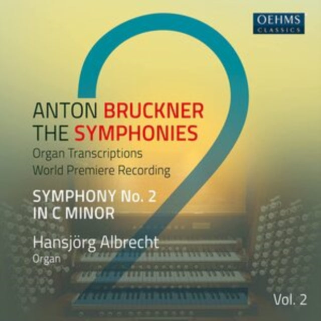 Anton Bruckner: The Symphonies