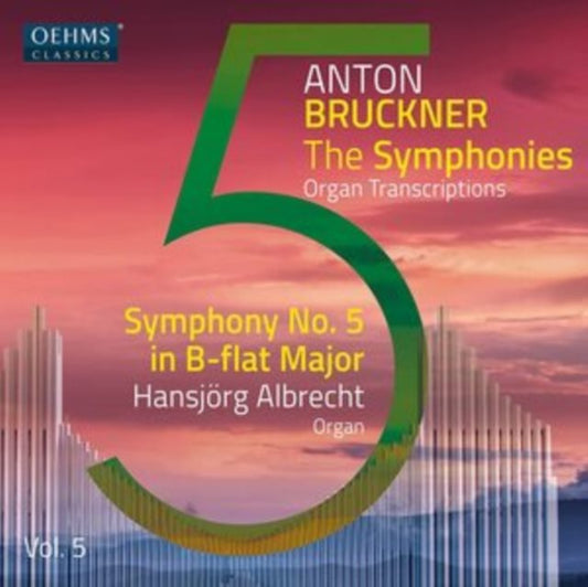 Anton Bruckner: The Symphonies