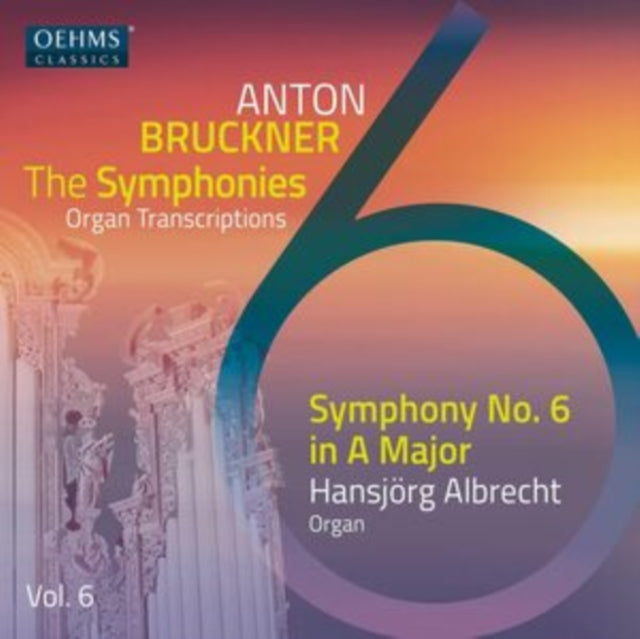 Anton Bruckner: The Symphonies