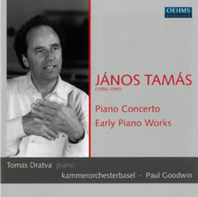 Janos Tamas: Piano Concerto/Early Piano Works