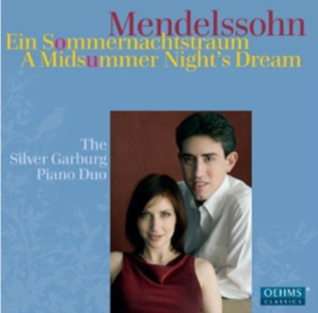 Felix Mendelssohn: Ein Sommernachtstraum