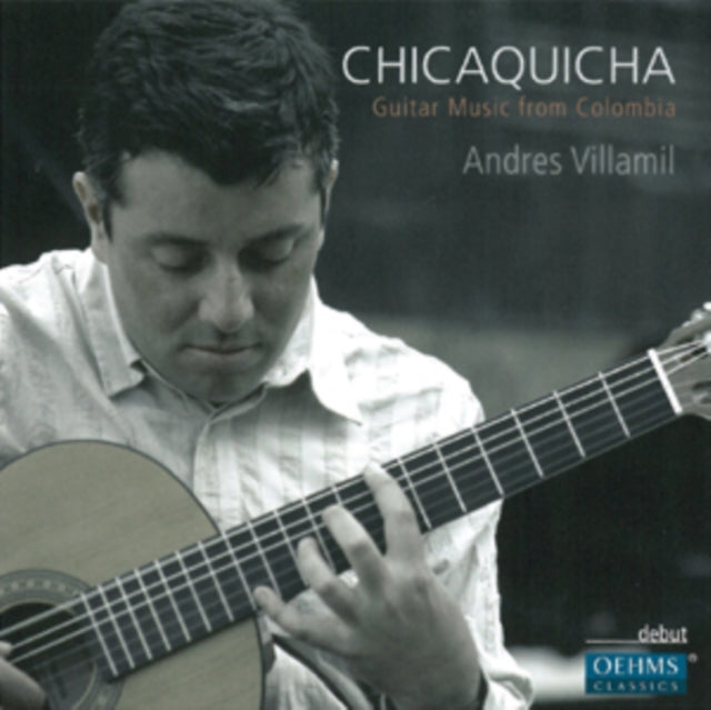 Chicaquicha: Guitar Music from Columbia