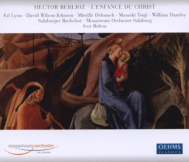 Hector Berlioz: L'enfance Du Christ