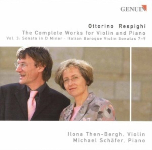 Ottorino Respighi: The Complete Works for Violin and Piano/...