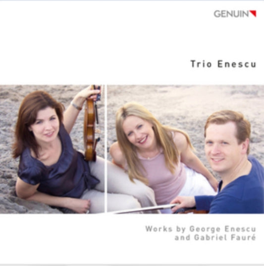Trio Enescu: Works By George Enescu and Gabriel Faure